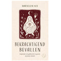 Bekrachtigend bevallen - Inspiratie om geboorte te geven op jouw manier