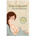 Vrije Geboorte - Anna Myrte Korteweg