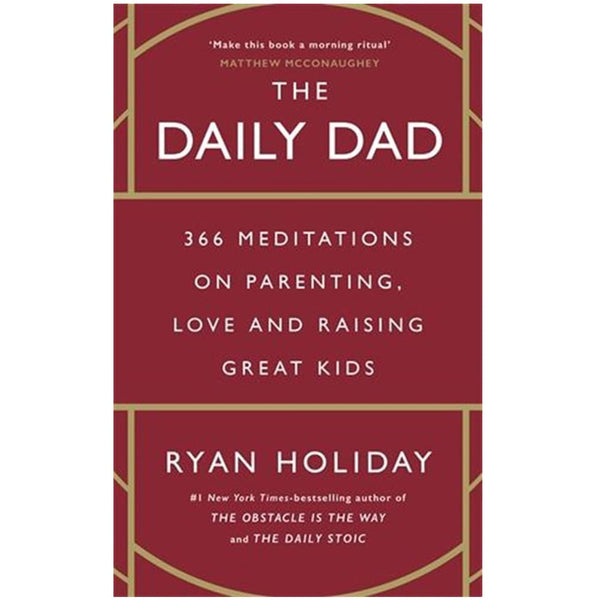 The daily dad - Ryan Holiday Bibliotheek