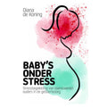 Baby´s Onder Stress