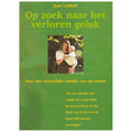 Op Zoek Naar Het Verloren Geluk